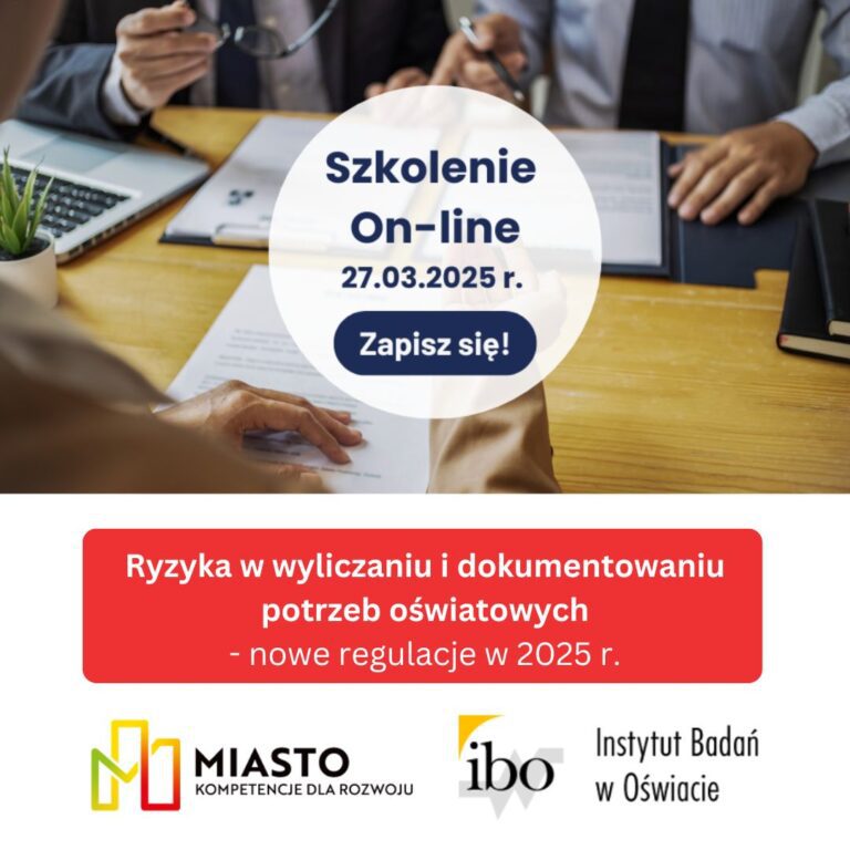 Ryzyka w wyliczaniu i dokumentowaniu potrzeb oświatowych​ - szkolenie online - Fundacja Miasto