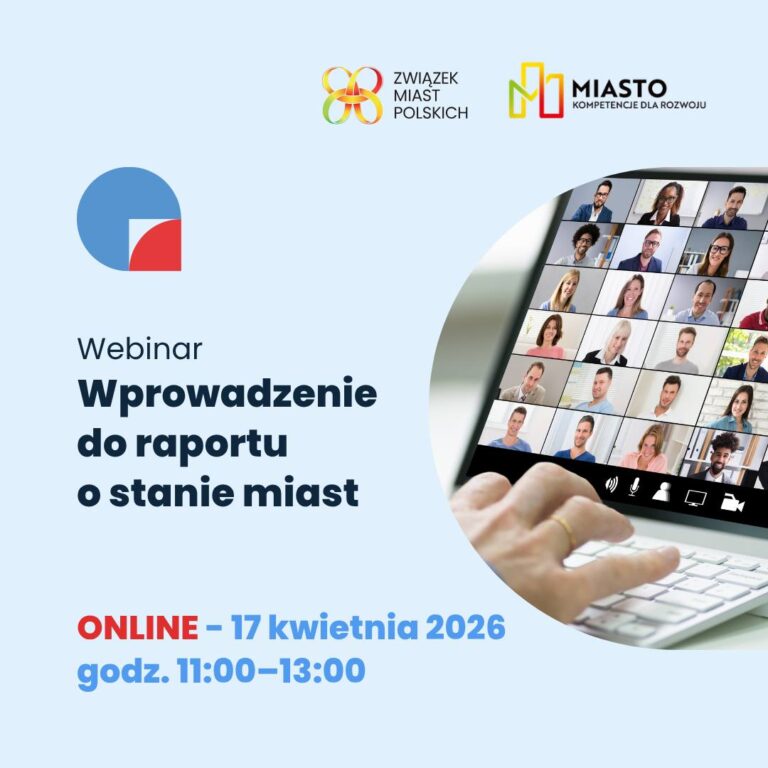 Webinar wprowadzenie do raportu o stanie miast - online - 17 kwietnia 2026 godz. 11:00 - 13:00