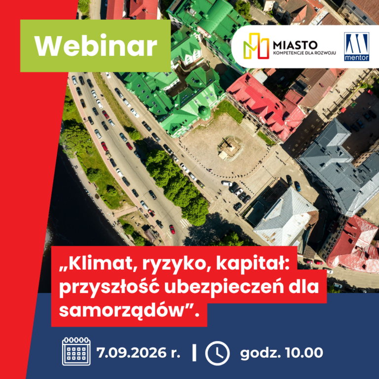 Klimat, ryzyko, kapitał: przyszłość ubezpieczeń dla samorządów - zapraszamy na bezpłatny webinar